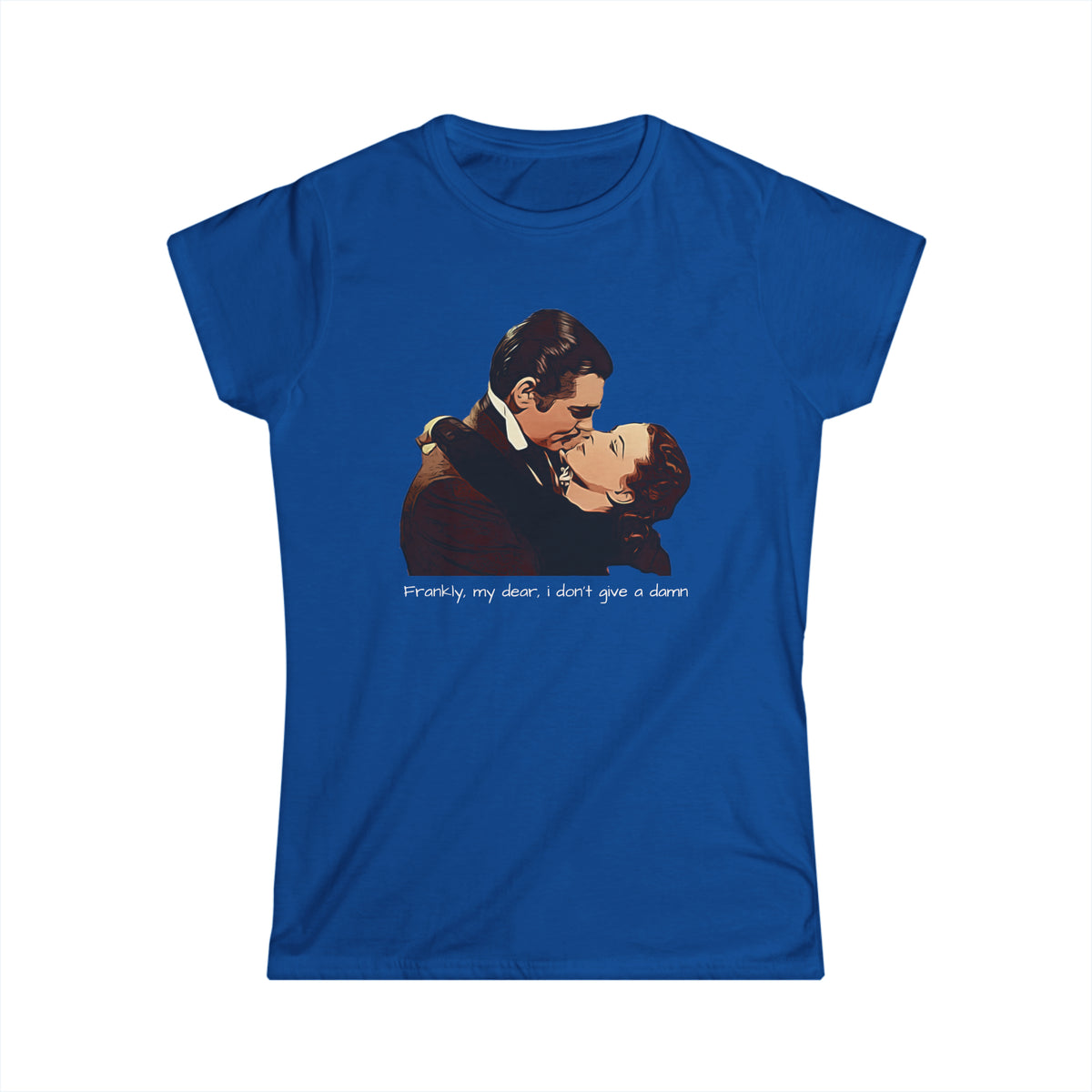 Frankly I Don't Care - Gone With The Wind Women's T-Shirt