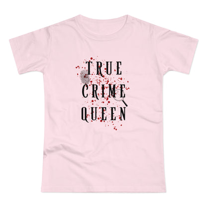 True Crime Queen -Women's T-Shirt