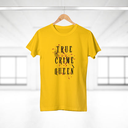 True Crime Queen -Women's T-Shirt