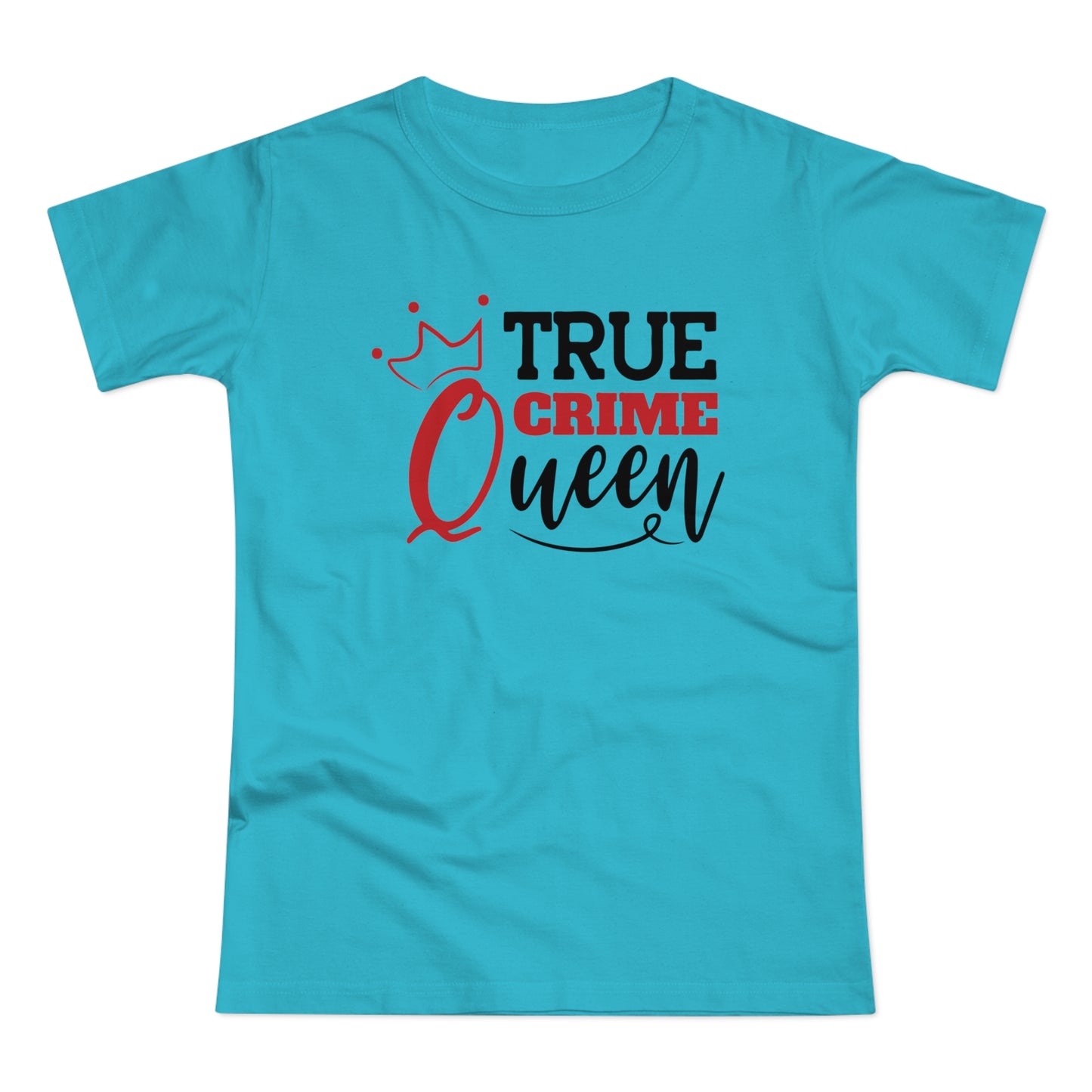 True Crime Queen T-Shirt