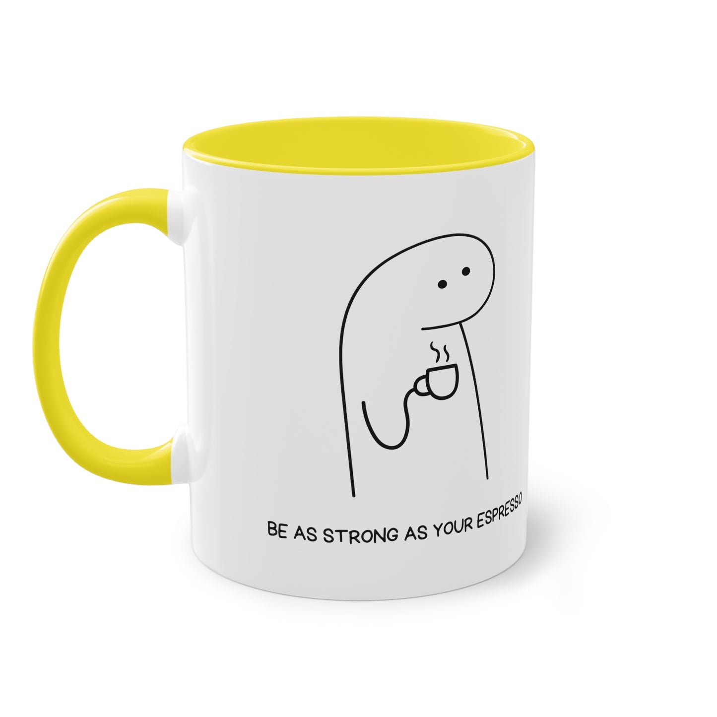 Be as strong as your Espresso Mug