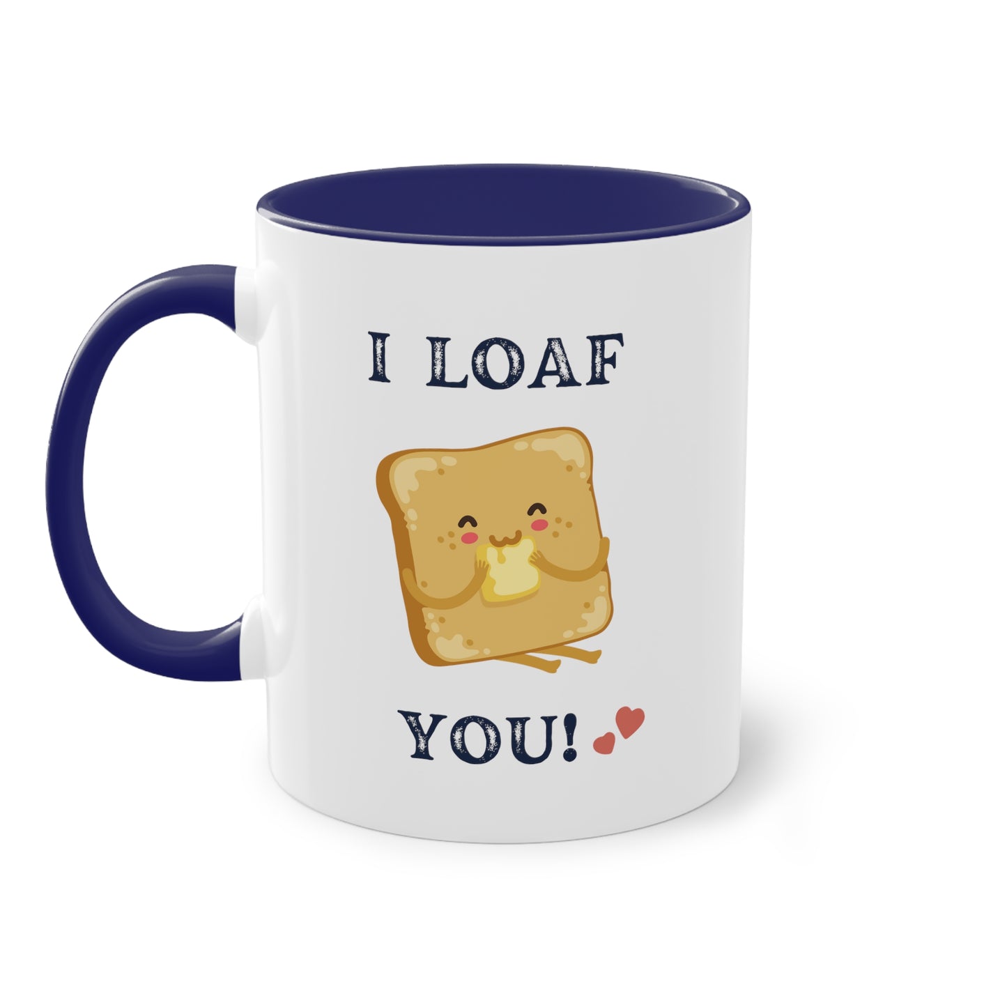 I loaf you Mug