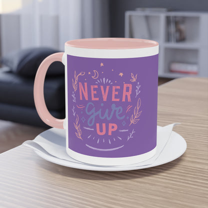 Never Give Up Mug