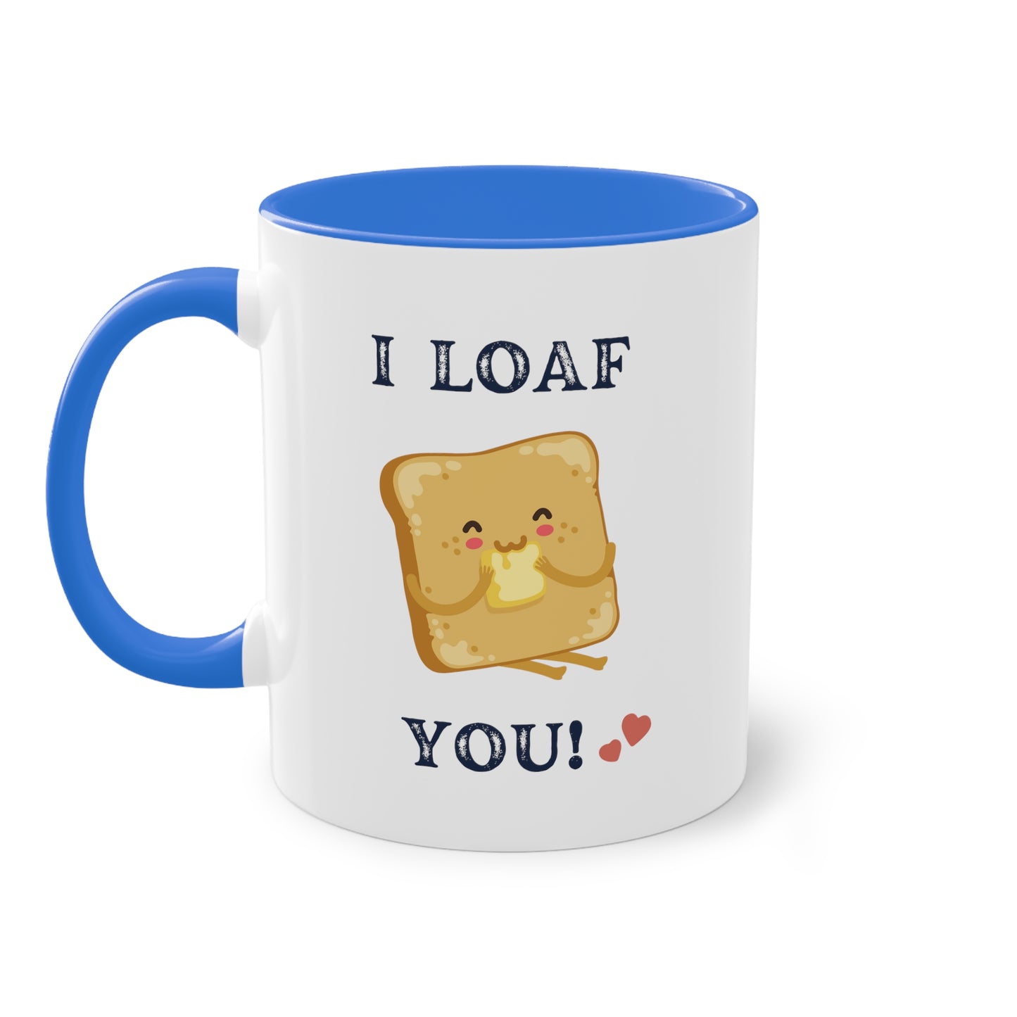 I loaf you Mug