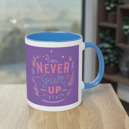 Never Give Up Mug