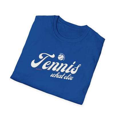 Tennis "What else" - Unisex T-shirt