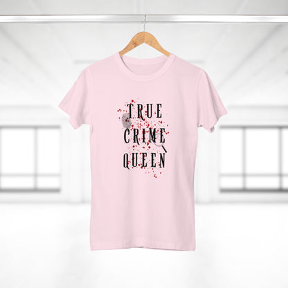 True Crime Queen -Women's T-Shirt