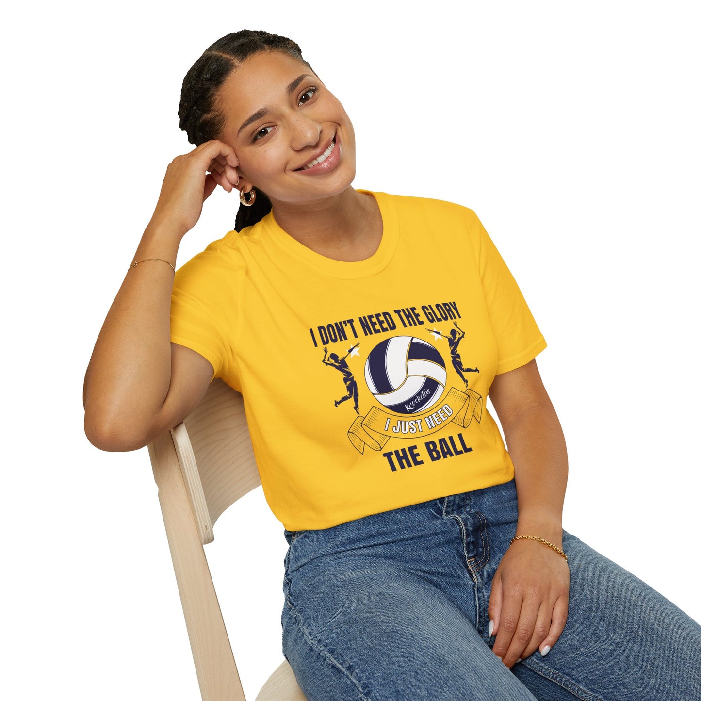 Volleyball T-Shirt - 'I Don't Need The Glory, I Need The Ball'