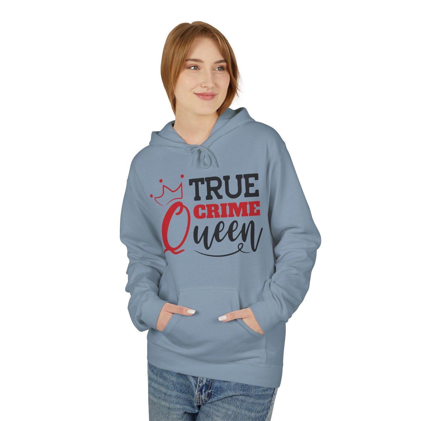 True Crime Queen Hoodie - Unisex Fleece