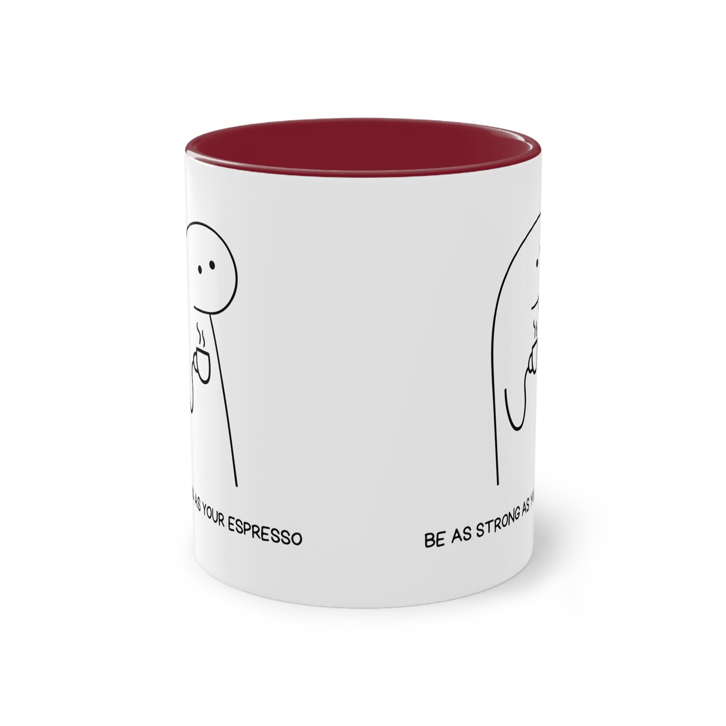 Be as strong as your Espresso Mug