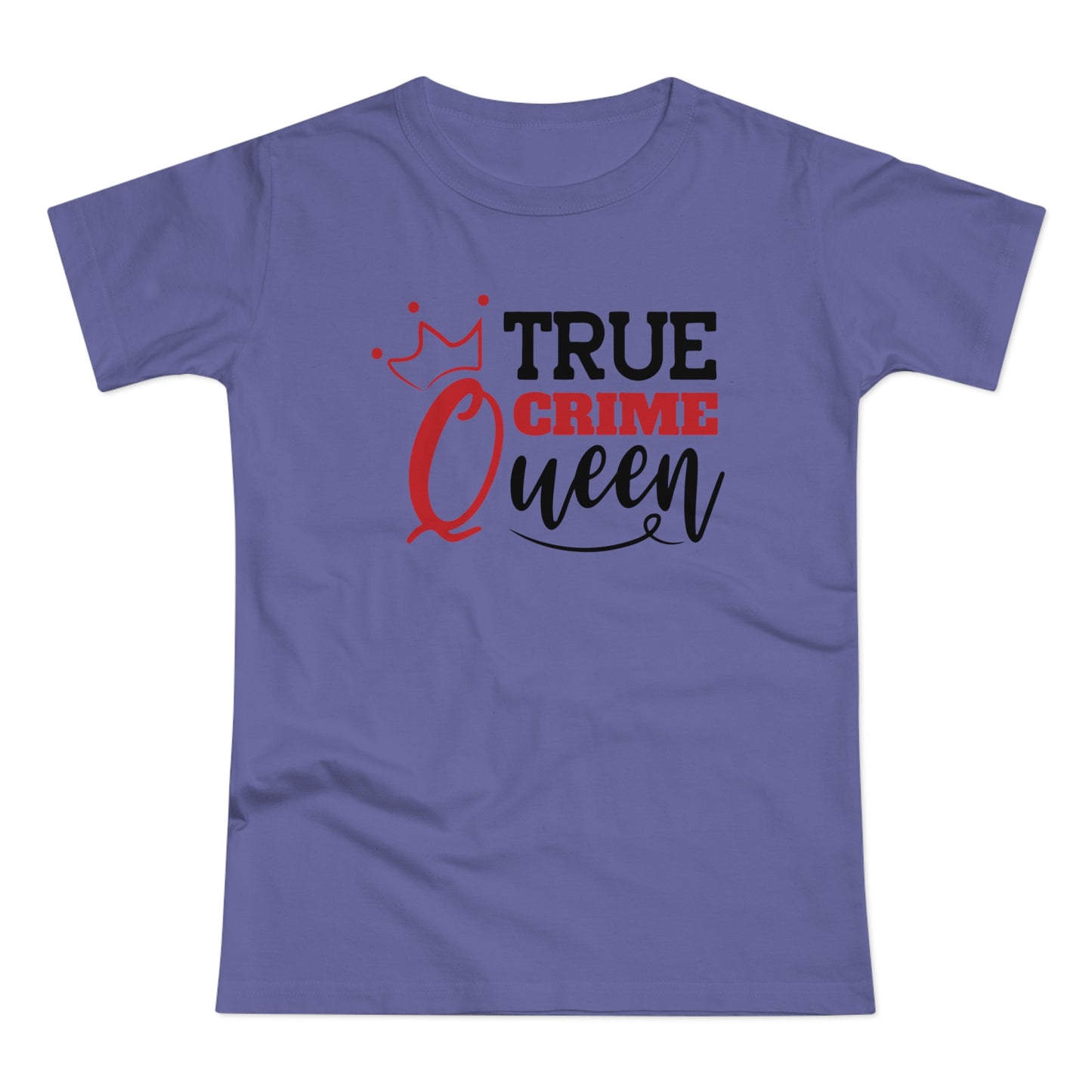 True Crime Queen T-Shirt