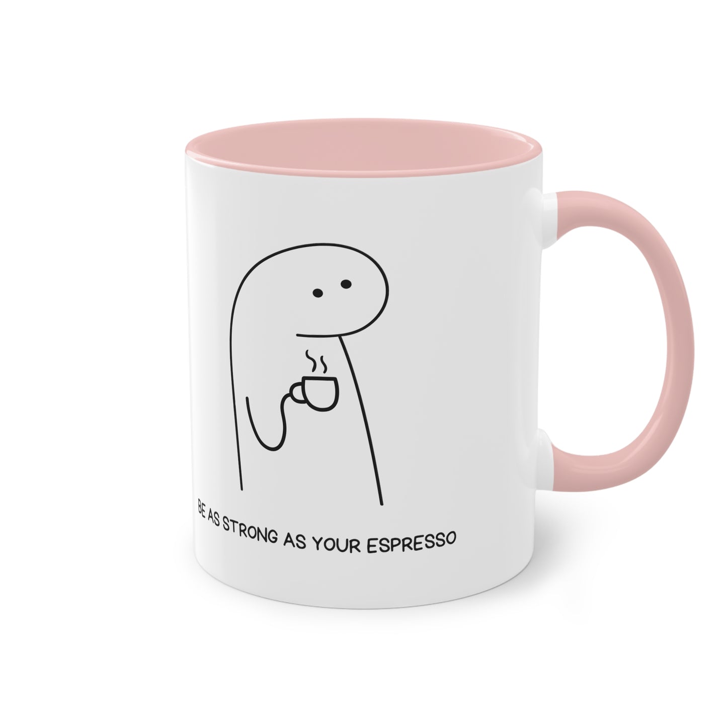 Be as strong as your Espresso Mug