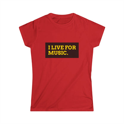 T- shirt da donna "I Live for Music"