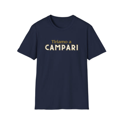 Tiriamo a Campari - Unisex T-Shirt