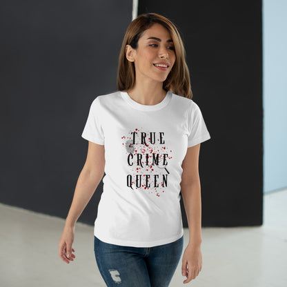 True Crime Queen -Women's T-Shirt