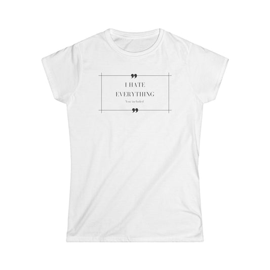 I hate everything - T-shirt donna