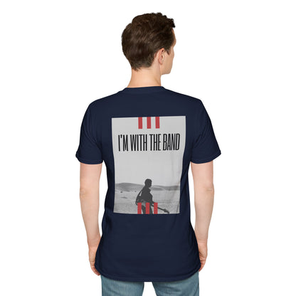 I'm with the band - unisex Rock T-Shirt