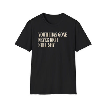 Youth has gone - Quote T-Shirt