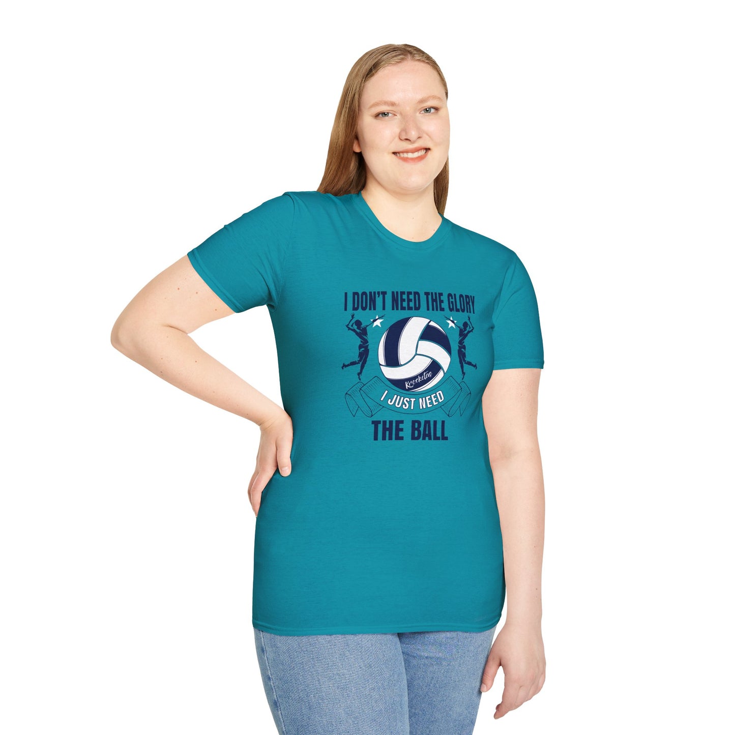 Volleyball T-Shirt - 'I Don't Need The Glory, I Need The Ball'